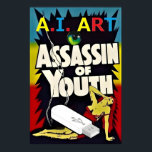 Poster A.I. Art - Assassin of Youth<br><div class="desc">A.I. Art - Assassin of Youth.  2024,  Ken Gage.  Digital art: parody.</div>