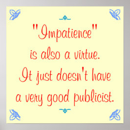 Póster A impaciência também é uma virtude...