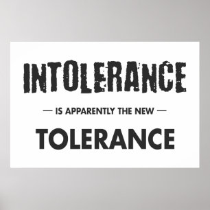 Poster A Intolerância É Aparentemente A Nova Tolerância