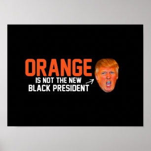 Poster A laranja não é o presidente preto novo - - .png