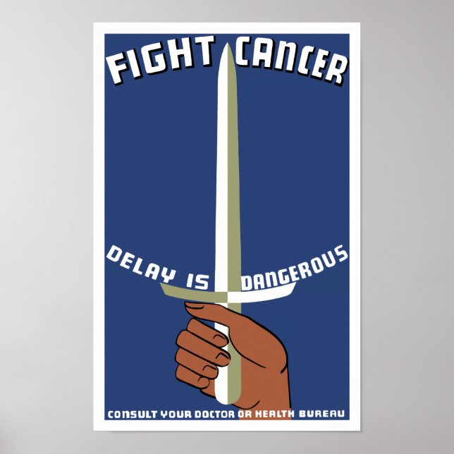 Poster A Luta Contra O Atraso Do Cancer É Perigosa — WPA (Frente)