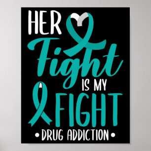 Poster A Luta Dela É A Minha Luta Contra O Vício De Droga