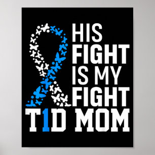 Poster A Luta Dele é Minha Luta T1d Mãe Conscientização s