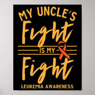 Poster A Luta Do Tio É A Minha Luta Contra A Leucemia Sen