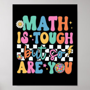 Poster A Matemática é Difícil Mas Você Também é De Volta 