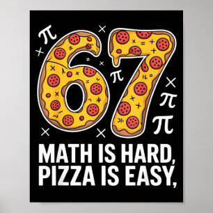 Poster A matemática é difícil, pizza é fácil dia engraçad