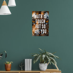 Poster A Matemática É Dura, Mas Você Também É