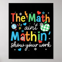 A Math Aint Mathin Mostra Seu Trabalho Engraçado M