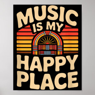 Poster A música é o meu lugar feliz, dizendo jukebox retr