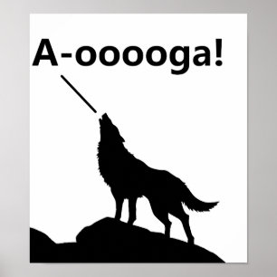 Póster "A-OOOOOOGA!" Lobo Cartaz Divertido
