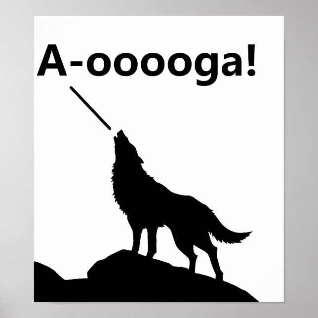 Póster "A-OOOOOOGA!" Lobo Cartaz Divertido (Frente)