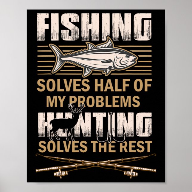 Poster A Pesca E A Caça Resolvem Meus Problemas Divertido (Frente)