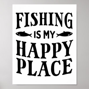 Poster A Pesca É Meu Lugar Feliz Cômico Pai Pescador Cita