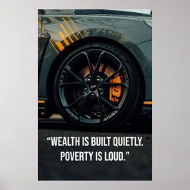 Poster A Riqueza é Construída Silenciosamente. A Pobreza 