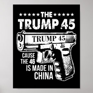 Poster A Trump 45 Porque A 46 É Feita Na China