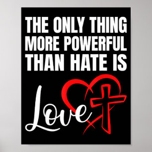 Poster A única coisa mais poderosa do que o ódio é o amor