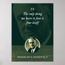 A única coisa que temos que temer é o próprio medo