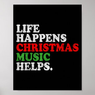 Poster A Vida Acontece A Música Ajuda Natal Engraçado Hom