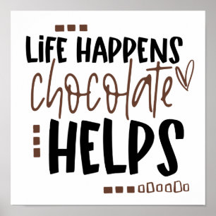 Poster A vida acontece chocolate ajuda a citar o humor