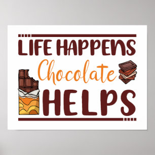 Poster A vida acontece chocolate ajuda amantes de chocola