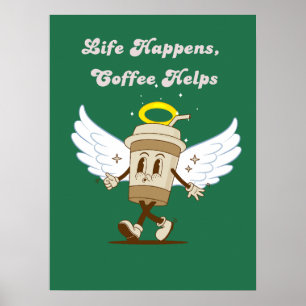 Poster A vida acontece, o café ajuda a diversão verde