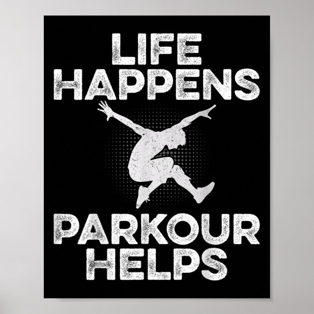Poster A Vida Acontece Que Parkour Ajuda - Traceur Freeru (Frente)
