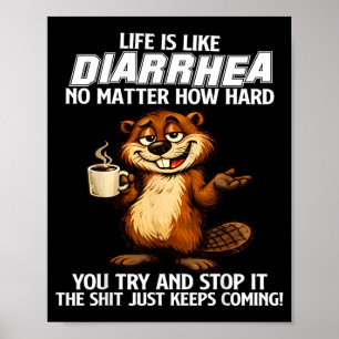 Poster A vida é como diarreia, não importa o quão duro vo