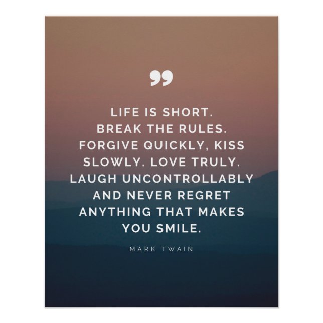 Póster A vida é curta. Quebre As Regras. Perdoe, Beijo (Frente)