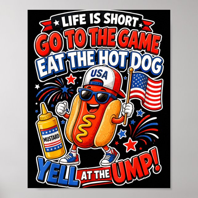Poster A vida é Curta Vá ao Jogo Coma o Cachorro Quente G (Frente)