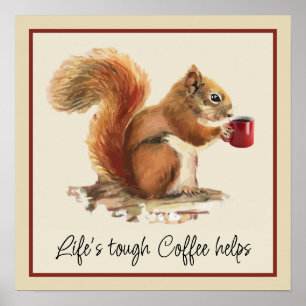Poster A Vida é Difícil, Café Ajuda Esquilo Estressado