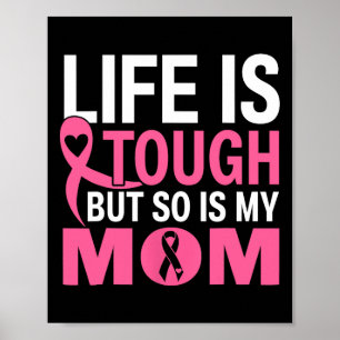 Poster A Vida É Dura, Mas A Minha Mãe Cancer Ribbo