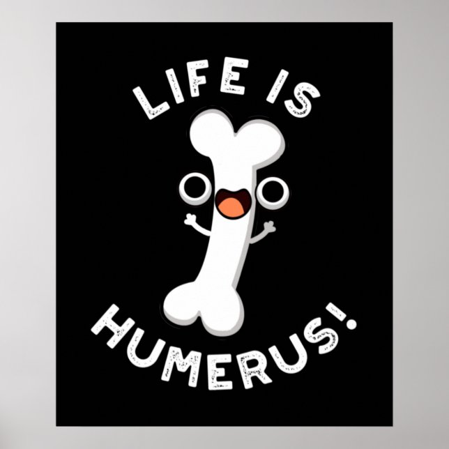 Poster A Vida É Humero Funny Bone Pun Dark BG (Frente)