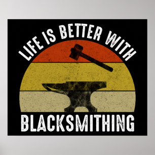 Poster A Vida É Melhor Com O Blacksmithing