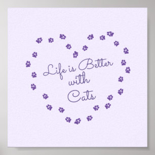 Poster "A vida é melhor com os gatos" Coração Pawprint