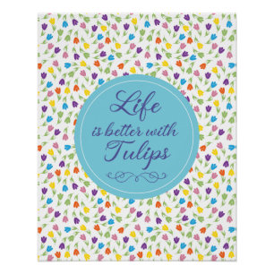 Póster A vida é melhor com Tulipas - Padrão colorido