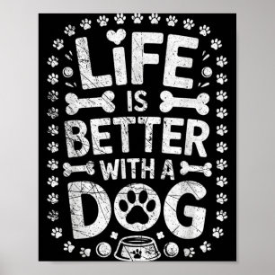 Poster A Vida É Melhor Com Um Cão - Amante De Cães Dono D