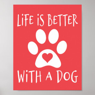Poster A Vida É Melhor Com Um Cão - Amantes de Cães