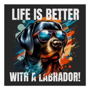 Póster A vida é melhor com um Labrador!