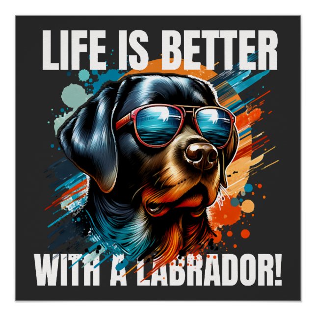 Póster A vida é melhor com um Labrador! (Frente)