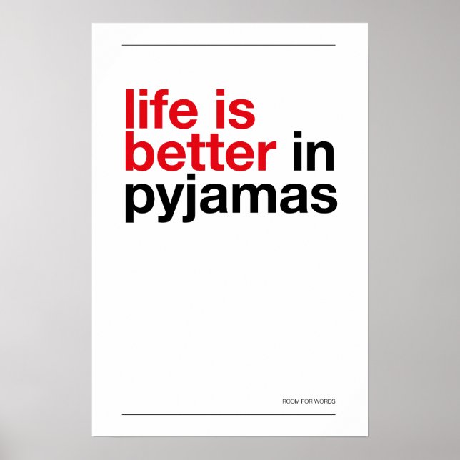 Poster A VIDA É MELHOR DE PIJAMA – Arte de Parede para Qu (Frente)