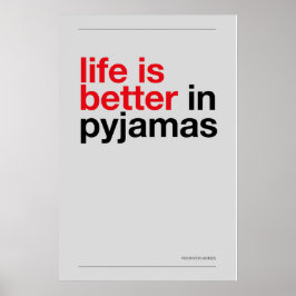 Poster A VIDA É MELHOR DE PIJAMA – Arte de Parede para Qu