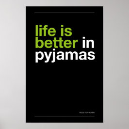 Poster A VIDA É MELHOR DE PIJAMA – Arte de Parede para Qu