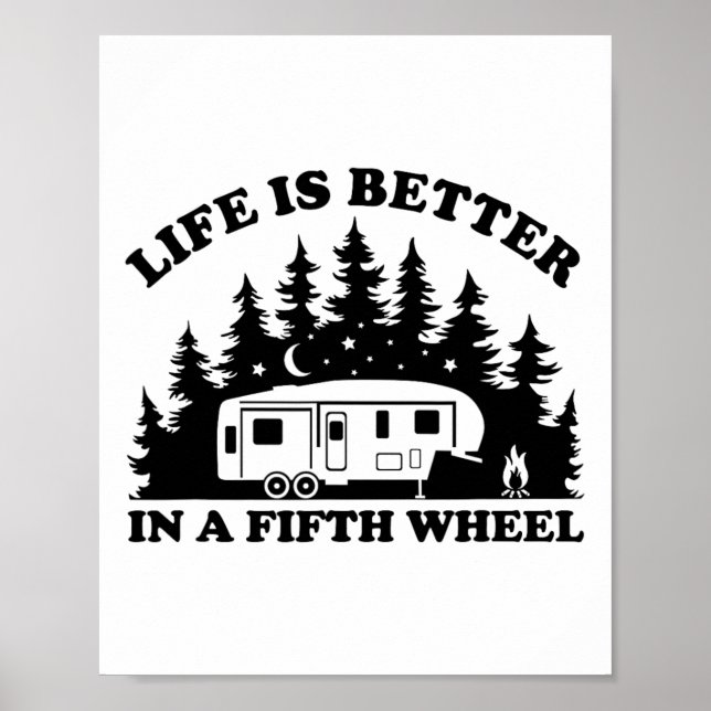 Poster A Vida É Melhor Em Uma Quinta Roda Engraçado Rv Ca (Frente)