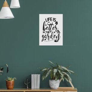 Poster A vida é melhor no jardim moderno