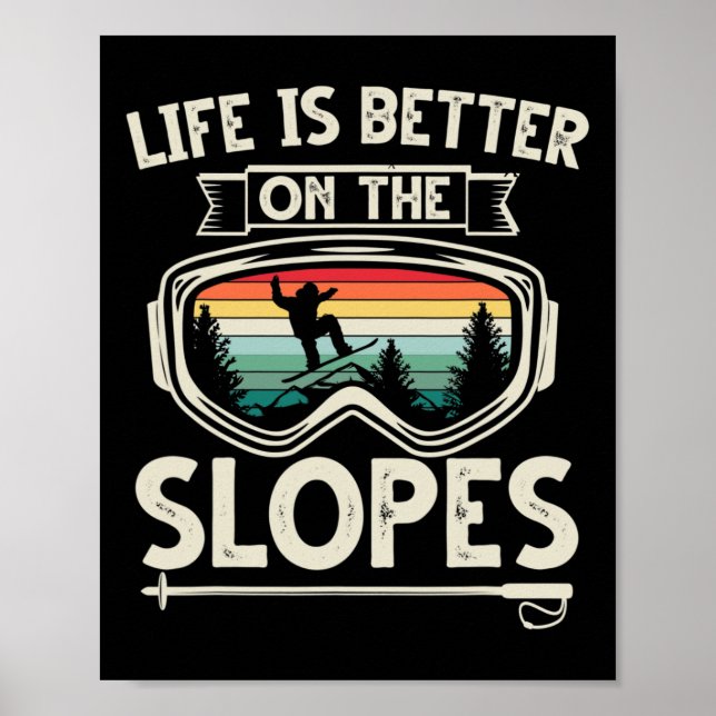 Poster A Vida É Melhor No Slopes Ski Retro Snowboard (Frente)