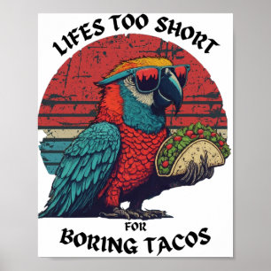 Poster A vida é muito curta para tacos chatos picaria pap