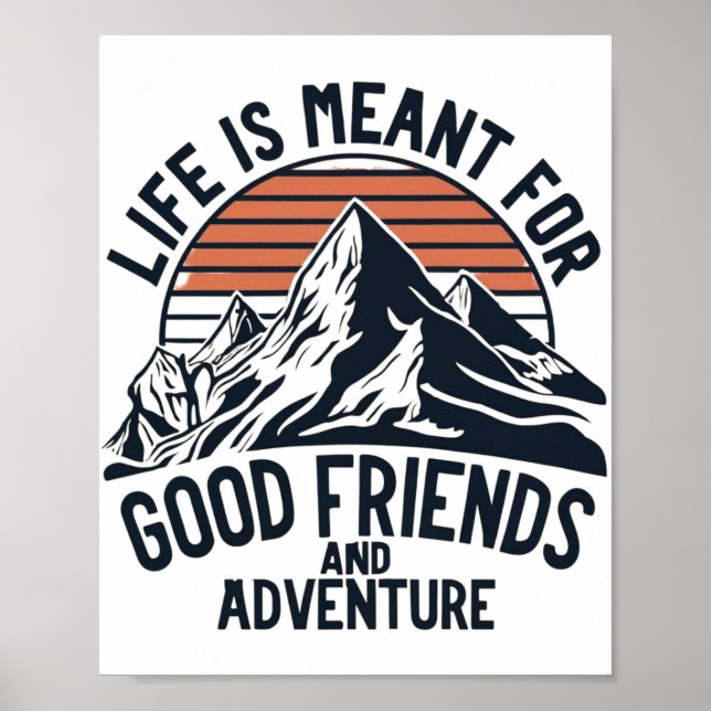 Poster A Vida É Para Boas Aventuras De Excelente Para Ami (Frente)
