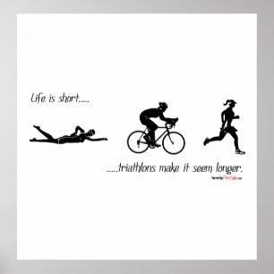 Póster A vida é… triathlons curtos fá-lo parecer mais