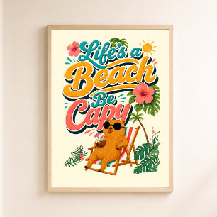 Póster A Vida é uma Praia seja Capy — Capivara Tropical