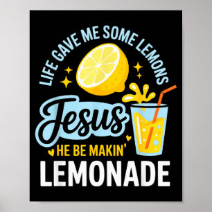 Poster A Vida Me Deu Algumas Limões Jesus Ele Está Fazend